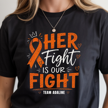 Load image into Gallery viewer, Adaline Her Fight is Our Fight