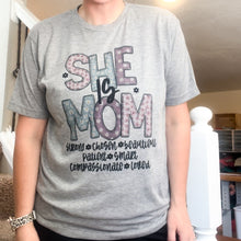 Load image into Gallery viewer, She is Mom T-shirt