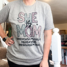 Load image into Gallery viewer, She is Mom T-shirt