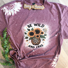 Load image into Gallery viewer, Sunflwower Be Wild and Free T-shirt