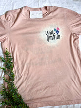 Load image into Gallery viewer, You Matter Teacher T-shirt