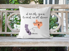 Load image into Gallery viewer, I Wish we Lived Next Door Pillow Case