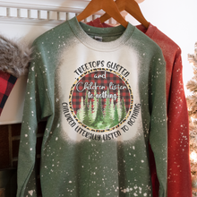 Load image into Gallery viewer, Tree Tops Glisten Children Don't Listen Sweatshirt