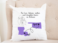 Load image into Gallery viewer, Mother Daughter Distance Pillow Case
