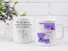 Load image into Gallery viewer, Mother Daughter Distance Coffee Mug