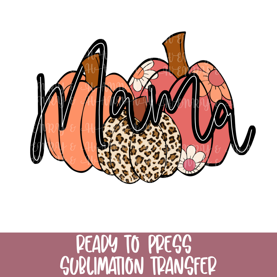 Mama Pumpkins - Sublimation Ready to Press