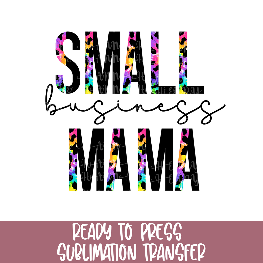 Small Business Mama - Sublimation Ready to Press