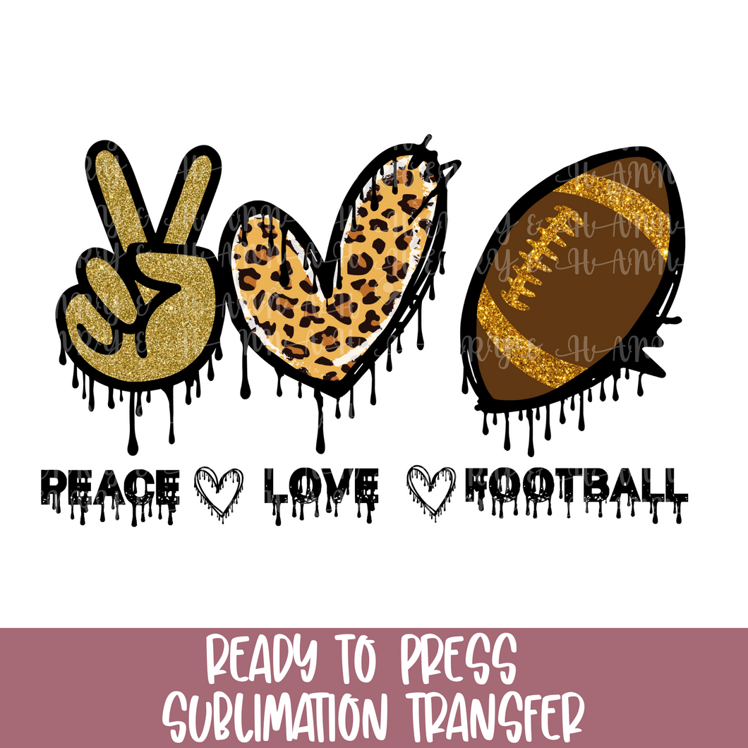 Peace Love Football - Sublimation Ready to Press