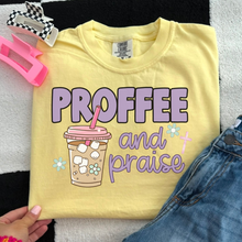 Load image into Gallery viewer, Proffee and Praise Shirt
