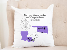 Load image into Gallery viewer, Mother Daughter Distance Pillow Case
