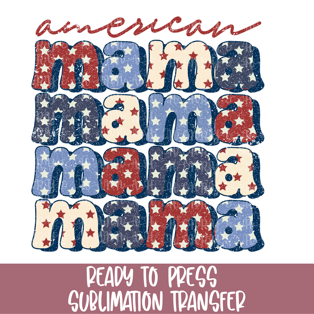 American Mama - Sublimation Ready to Press