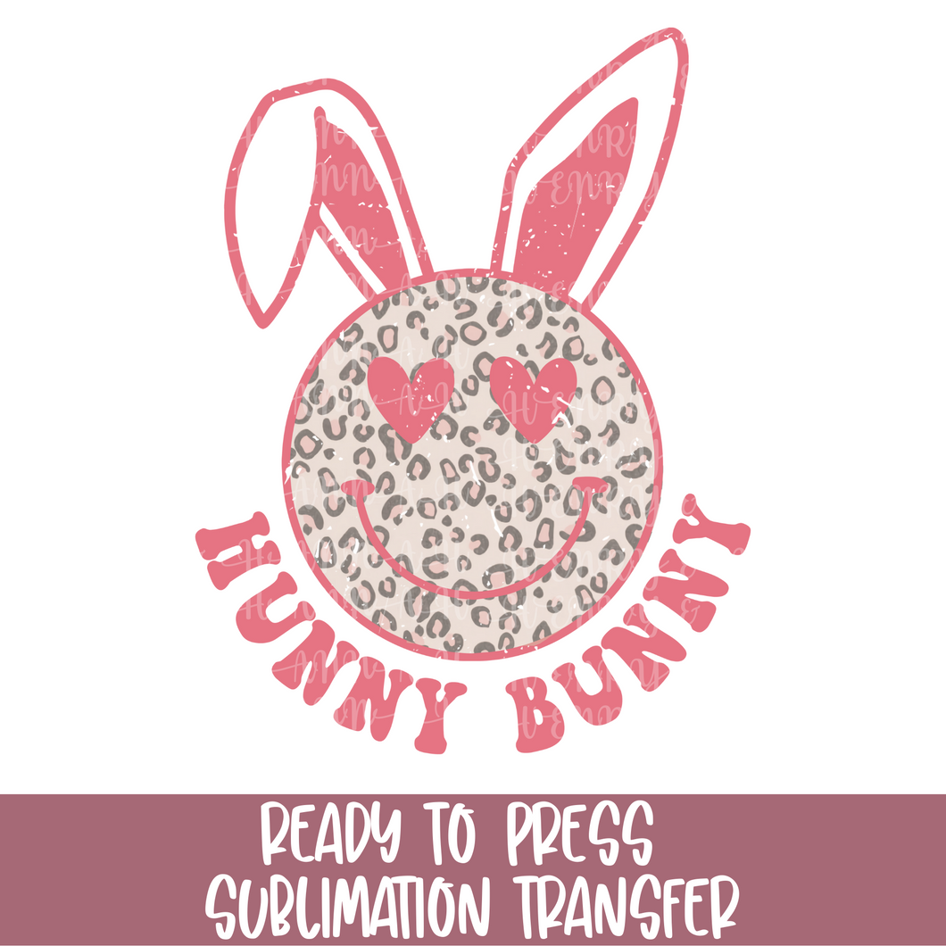 Hunny Bunny - Sublimation Ready to Press