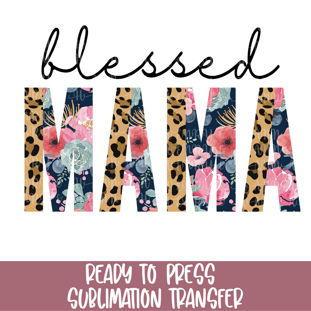 Blessed Mama Floral - Sublimation Ready to Press