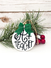 Load image into Gallery viewer, Teacher Christmas Ornament
